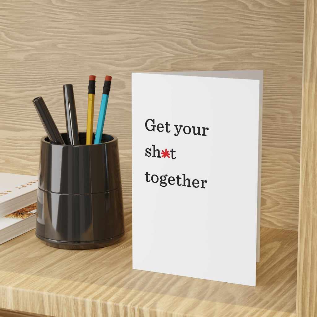 "Get your sh*t together" Large Greeting Cards (1 or 10-pcs)