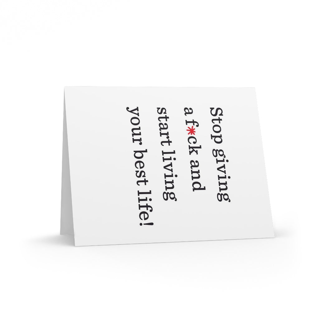"Stop giving a f*ck and start living your best life!" Small Greeting Cards (8, 16, and 24 pcs)