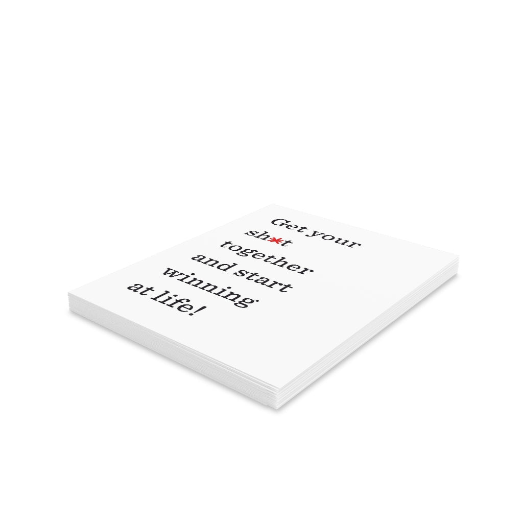 "Get your sh*t together and start winning at life!" Small Greeting Cards (8, 16, and 24 pcs)