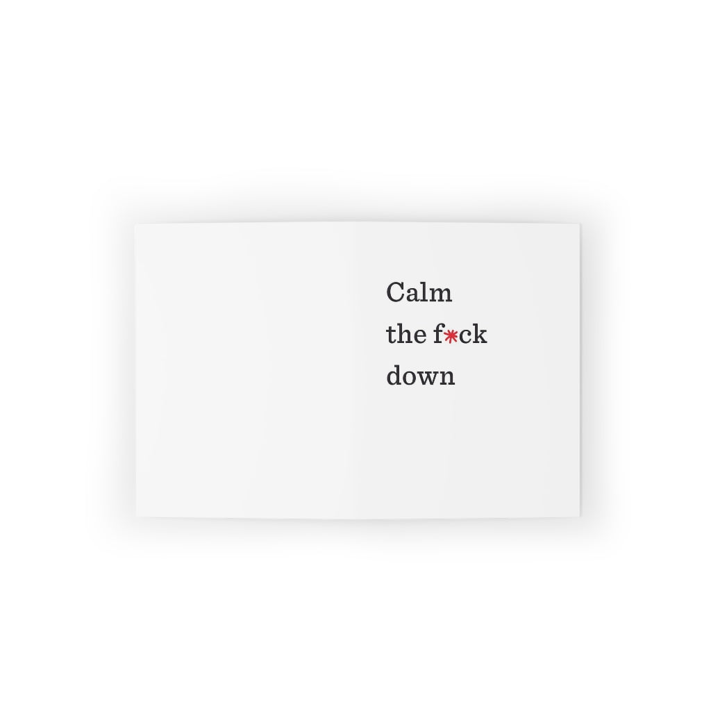 "Calm the f*ck down" Small Greeting Cards (8, 16, and 24 pcs)