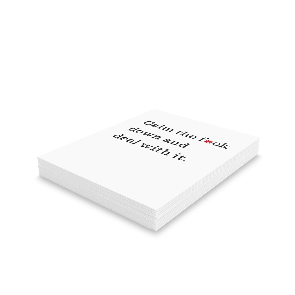 "Calm the f*ck down and deal with it." Small Greeting Cards (8, 16, and 24 pcs)