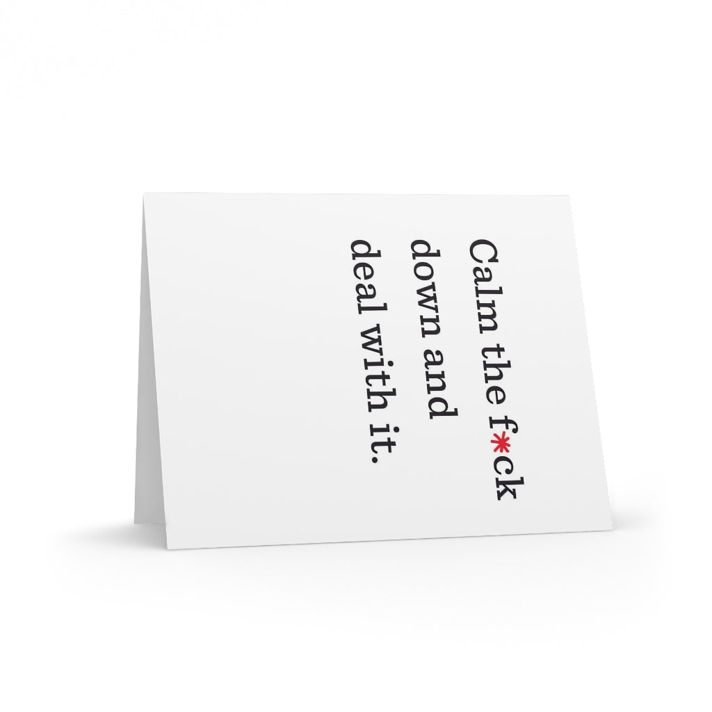 "Calm the f*ck down and deal with it." Small Greeting Cards (8, 16, and 24 pcs)