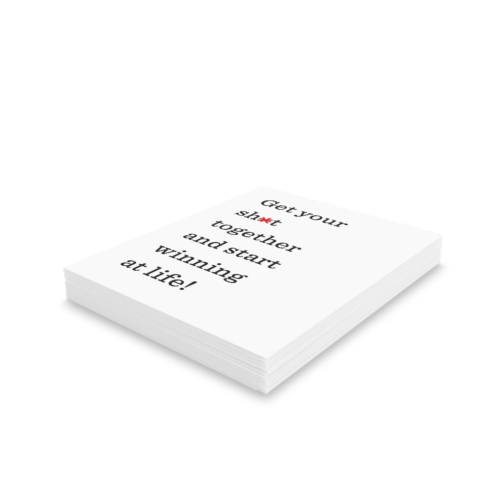 "Get your sh*t together and start winning at life!" Small Greeting Cards (8, 16, and 24 pcs)