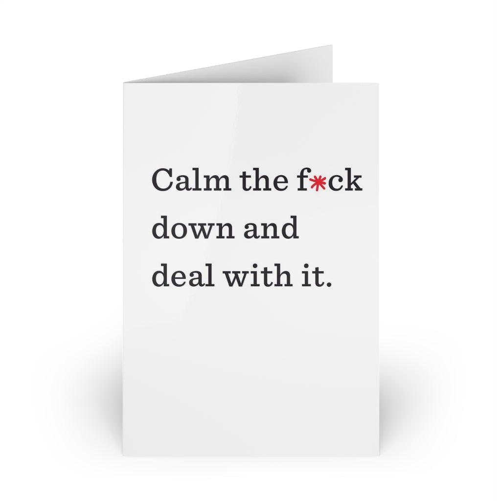 "Calm the f*ck down and deal with it." Large Greeting Cards (1 or 10-pcs)