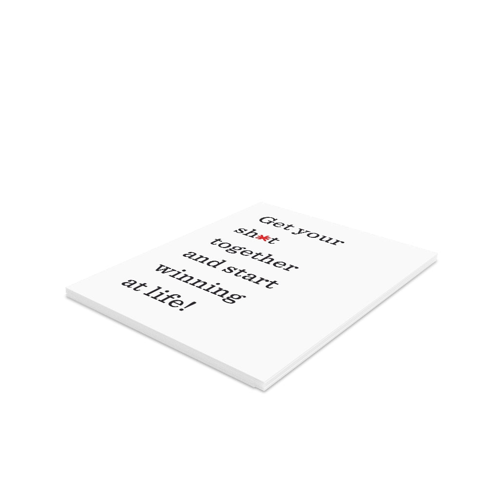 "Get your sh*t together and start winning at life!" Small Greeting Cards (8, 16, and 24 pcs)
