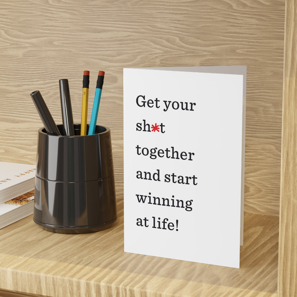 "Get your sh*t together and start winning at life!" Large Greeting Cards (1 or 10-pcs)