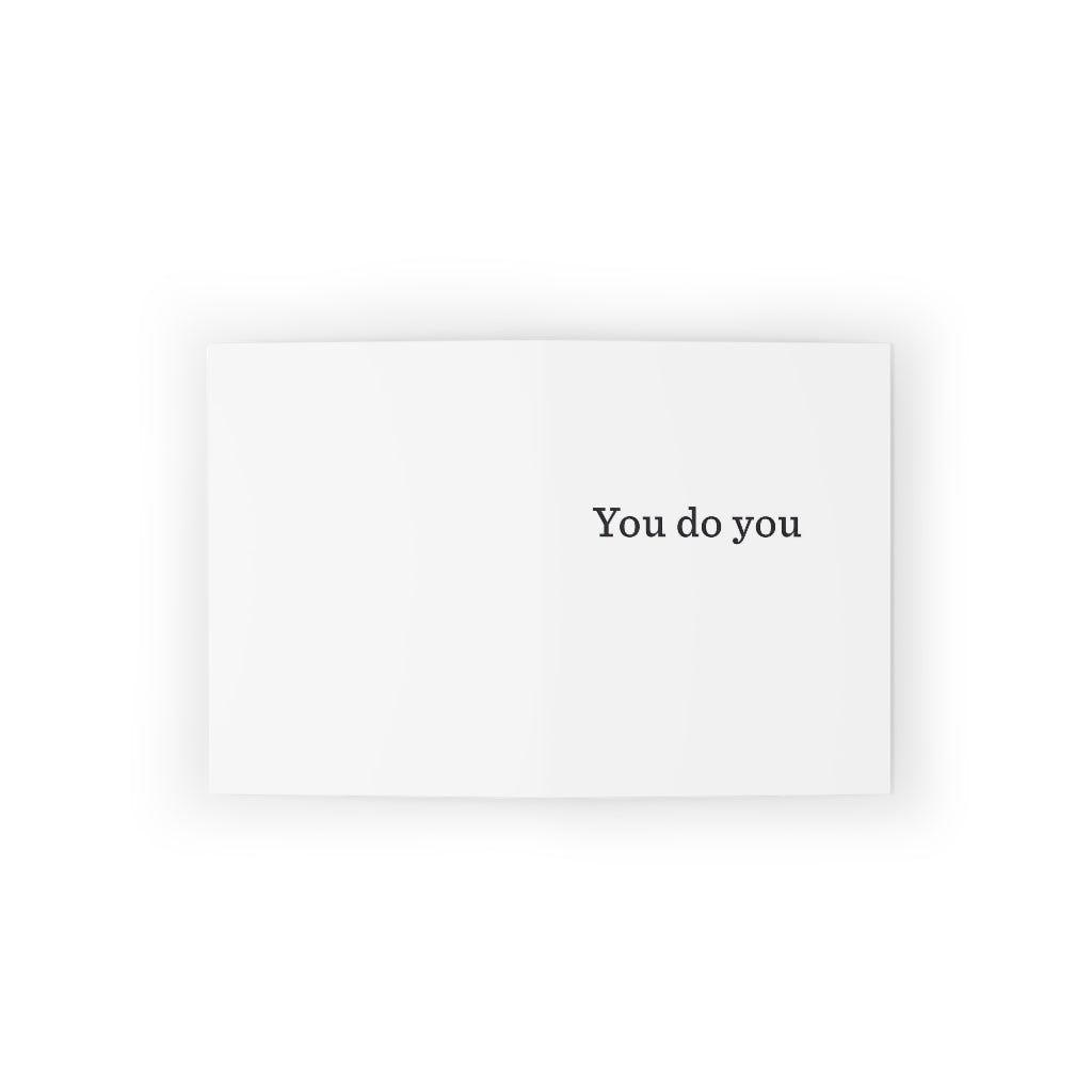 "You do you" Small Greeting Cards (8, 16, and 24 pcs)