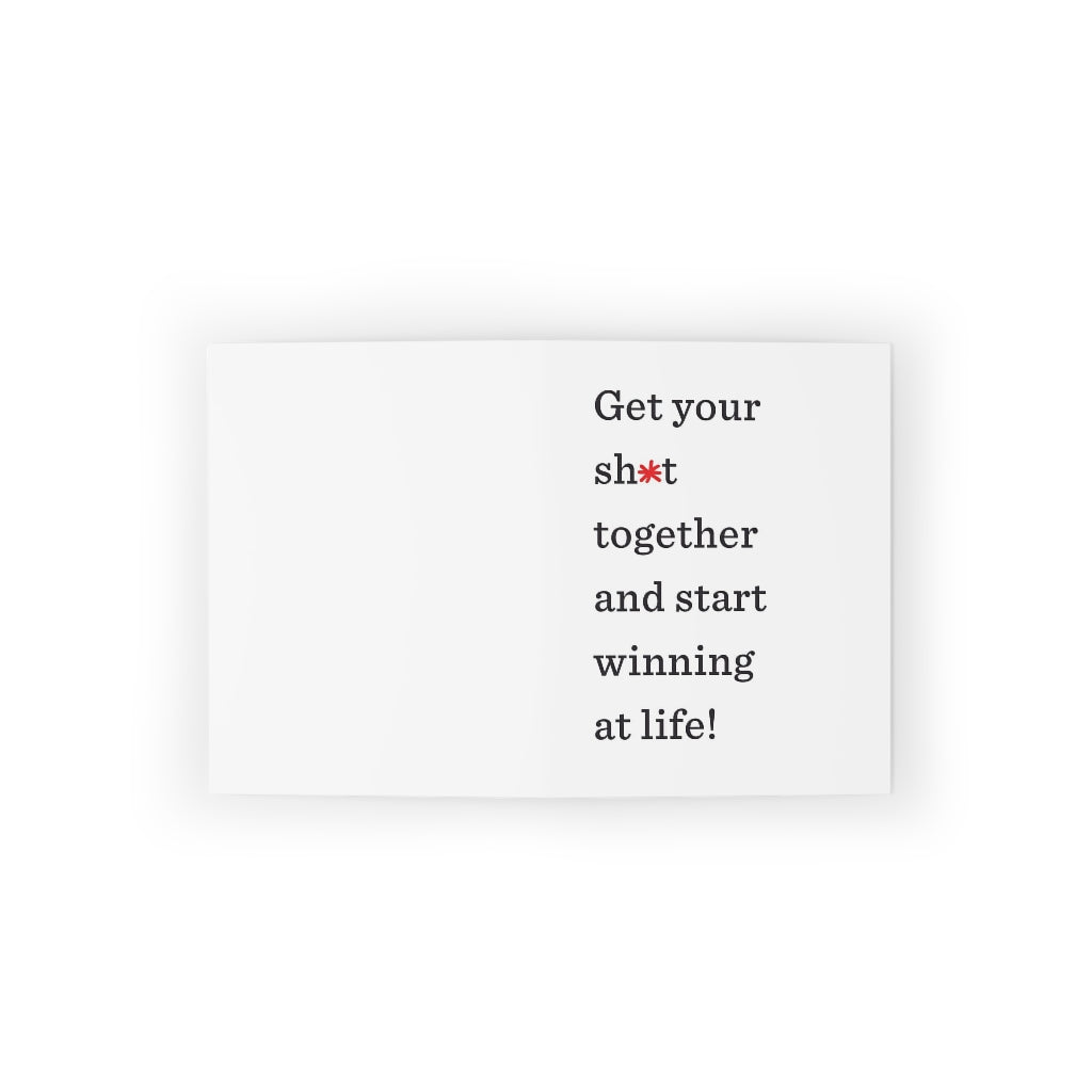 "Get your sh*t together and start winning at life!" Small Greeting Cards (8, 16, and 24 pcs)