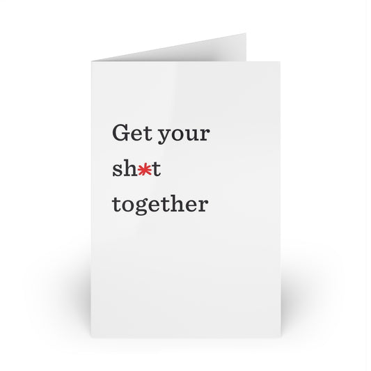 "Get your sh*t together" Large Greeting Cards (1 or 10-pcs)